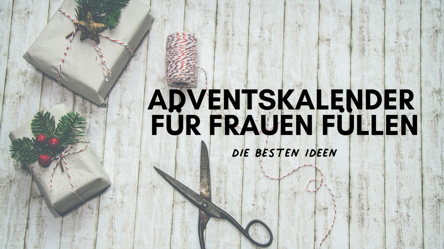 Adventskalender für Frauen 24 tolle Ideen zum Befüllen