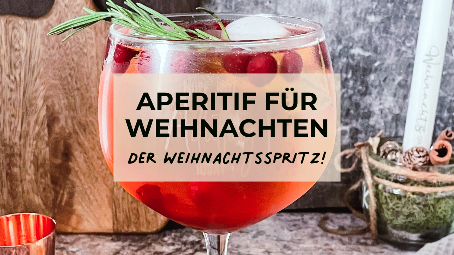 Aperitif Weihnachten Der leckere Weihnachtsspritz!